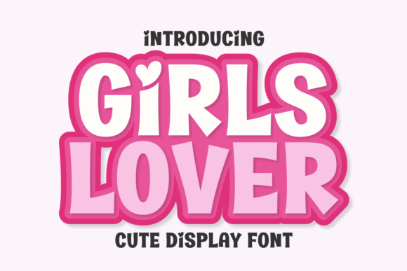 Girls Lover Font: Infusing Your Designs with Joyful Energy