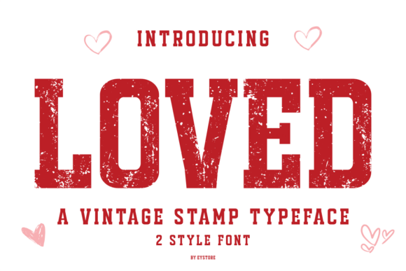 Loved: A Typeface for Hearts, Hands, and Honest Design